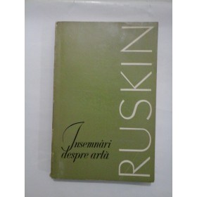   Insemnari  despre  arta  -  John  RUSKIN